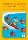 Kvačková Jaromíra: Opakujeme češtinu v 6. ročníku, 2. díl