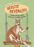 Salajková Miroslava: Nebijte nevěrníky