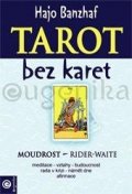 Banzhaf Hajo: Tarot bez karet - Moudrost Rider-Waite