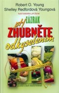 Young Robert: PH zázrak na hubnutí - Zhubněte odkyselením