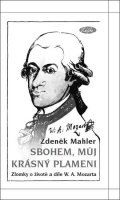 Mahler Zdeněk: Sbohem, můj krásný plameni