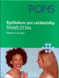 kolektiv autorů: Rychlokurz pro začátečníky - Španělština (efektivně za čtyři týdny)