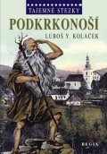 Koláček Luboš Y.: Tajemné stezky - Podkrkonoší