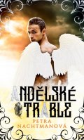 Nachtmanová Petra: Andělské trable