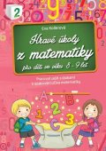 Kollerová Eva: Hravé úkoly z matematiky pro děti ve věku 8-9 let