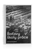 Culík Končitíková Gabriela: Baťovy školy práce