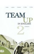 Cattunar, Morris, Moore, Smith, Canaletti, Tite: Team Up in English 2 Work Book + Student´s Audio CD (4-level version)