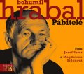 Hrabal Bohumil: Pábitelé - CDmp3 (Čtou Josef Somr a Magdalena Sidonová)