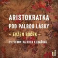 Boček Evžen: Aristokratka pod palbou lásky - CDmp3 (Čte Veronika Khek Kubařová)