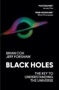 Cox Brian, Forshaw Jeff,: Black Holes