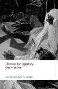 Quincey Thomas De: On Murder (Oxford World´s Classics New Edition)