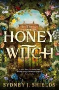 Shields Sydney J.: Honey Witch