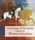 Ritter Thomas: Dressage Principles Based on Biomechanics