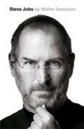 Isaacson Walter: Steve Jobs: The Exclusive Biography