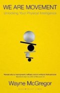 Wayne McGregor: We Are Movement