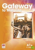 kolektiv autorů: Gateway to Maturita A1+ Workbook, 2nd Edition