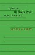 Dostojevskij Fjodor Michajlovič: Zločin a trest