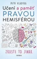 Vladyka Petr: Učení a paměť pravou hemisférou