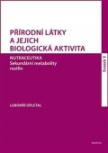 Opletal Lubomír: Přírodní látky a jejich biologická aktivita sv. 3