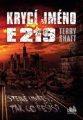 Shaft Terry: Krycí jméno E219 - Stejně umřeš, tak co řešíš?