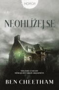 Cheetham Ben: Neohlížej se