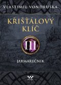 Vondruška Vlastimil: Křišťálový klíč III. - Jarmarečník