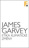 Garvey James: Etika klimatické změny