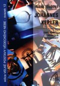 Šolcová Alena: Johannes Kepler - Zakladatel nebeské mechaniky