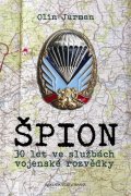 Jurman Olin: Špion - 30 let ve službách armádní rozvědky