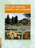 Ryšán Miloslav: Pro vaši zahradu mnoho rad a nápadů