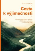 : Cesta k výjimečnosti - Průvodce opravdovou velikostí a hlubokým naplněním v