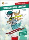 Fuchs Eduard: Experimentujeme s Máťou 2.díl Matematika s nadhledem - Zábavné a badatelské