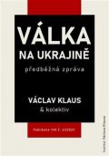 kolektiv autorů: Válka na Ukrajině: předběžná zpráva