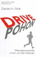 Pink Daniel H.: Pohon / Drive - Překvapivá pravda o tom, co nás motivuje!