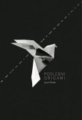 Čihák Josef: Poslední origami