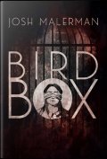 Malerman Josh: Bird Box