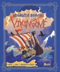 : Neohrožení bojovníci Severu - Vikingové - Kniha, Hra, Tvoření