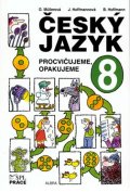 Hoffmannová Jana: Český jazyk pro 8.ročník - Procvičujeme, opakujeme