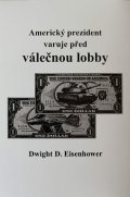 : Americký prezident varuje před válečnou lobby