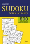 Gordon Peter: Sudoku - Staňte se mistry - 800 luštěnek a podrobný výklad, jak se zdokonal