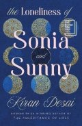 Desai Kiran: Loneliness of Sonia and Sunny