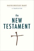 Hart David Bentley: The New Testament : A Translation