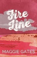 Gates Maggie: Fire Line