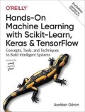 Géron Aurélien: Hands-On Machine Learning With Scikit-Learn, Keras, and TensorFlow Concepts