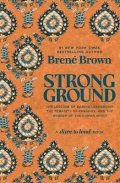 Brown Brene: Strong Ground
