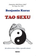Kuras Benjamin: Tao sexu - Jak udržovat ženu v blahu a zpomalit stárnutí