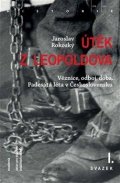 Rokoský Jaroslav: Útěk z Leopoldova (3 svazky)
