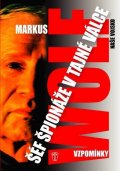 Wolf Markus: Šéf špionáže v tajné válce - Vzpomínky