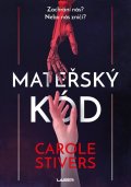 Stiversová Carole: Mateřský kód