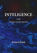 Medek Richard: Inteligence aneb Cesta k modré spermii